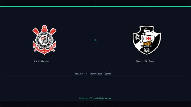 Corinthians x Vasco DA Gama: Análise, Estatísticas e Palpites — 26/04/2026
