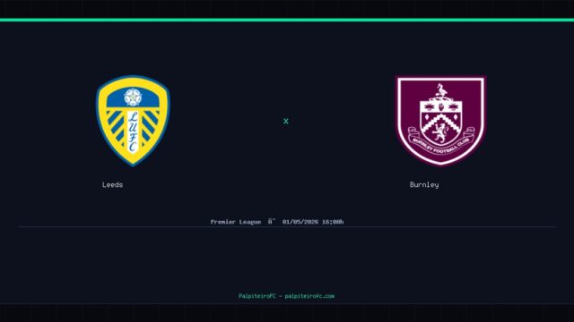 Leeds x Burnley: Análise, Estatísticas e Palpites — 01/05/2026