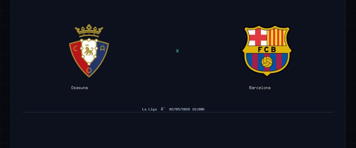 Osasuna x Barcelona: Análise, Estatísticas e Palpites — 02/05/2026